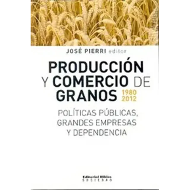 Producción y comercio de granos de 1980 - 2012