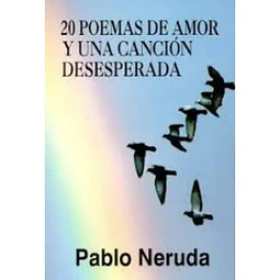20 poemas de amor y una canción desesperada