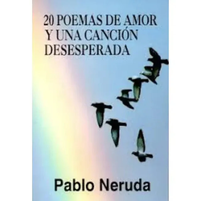 20 poemas de amor y una canción desesperada
