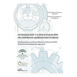 Integración y concentración de empresas agroalimentarias