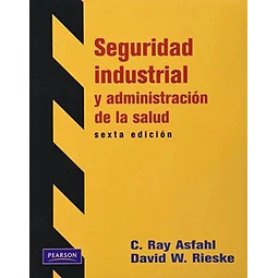 Seguridad Industrial y administración de la salud