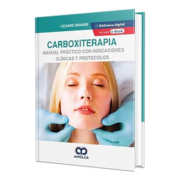 Carboxiterapia. Manual práctico con indicaciones clínicas y protocolos