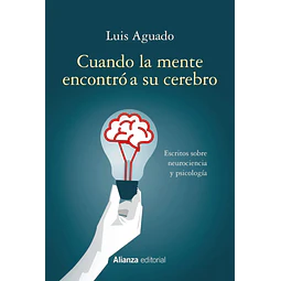 Cuando la mente encontro a su cerebro