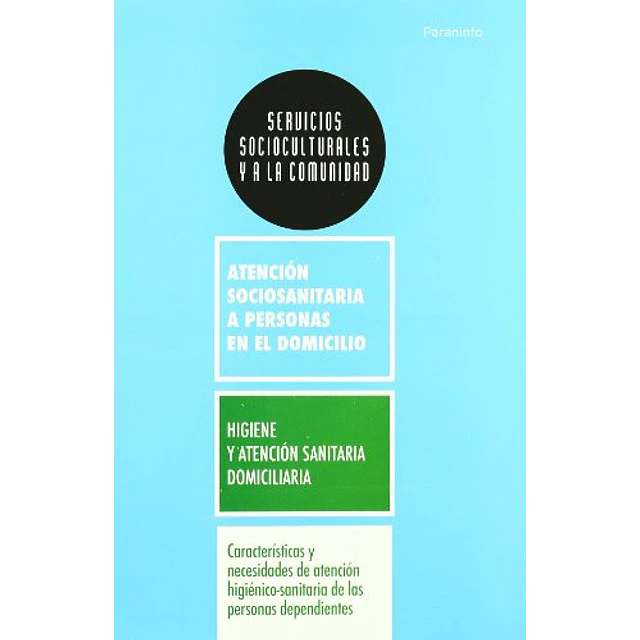 Características y necesidades de atención higiénico-sanitaria de las personas dependientes