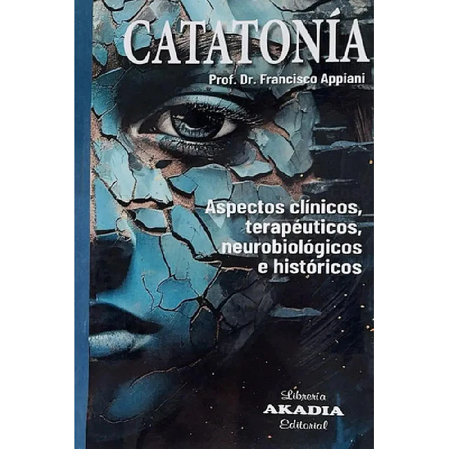 Catatonía. Aspectos clínicos, terapéuticos, neubiológicos e históricos