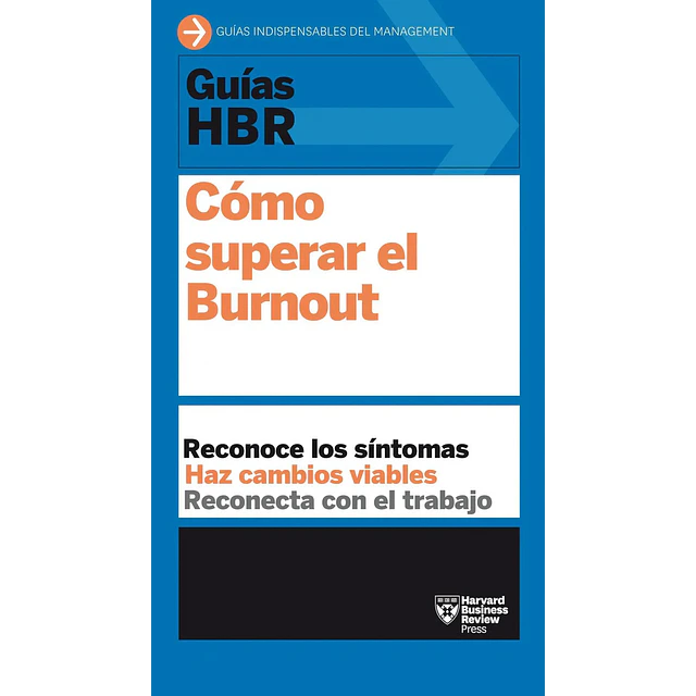 Guías HBR: cómo superar el Burnout