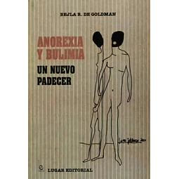 Anorexia y Bulimia: un nuevo padecer