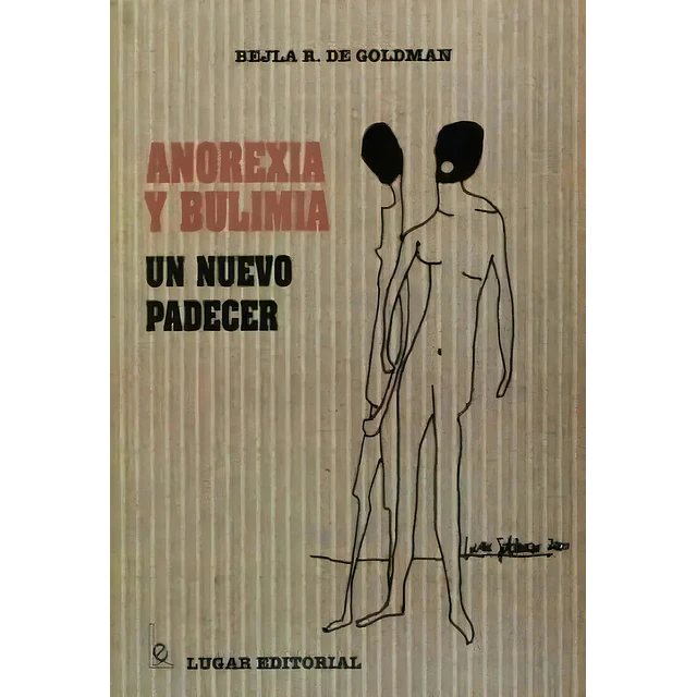 Anorexia y Bulimia: un nuevo padecer