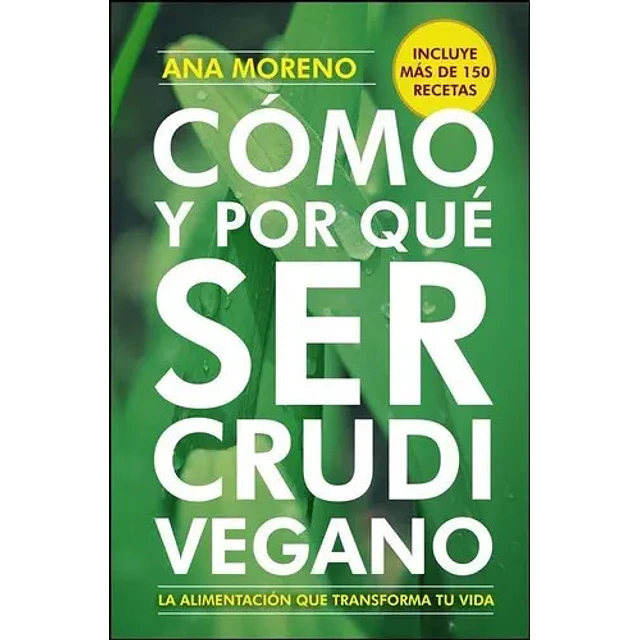 Cómo ser y por qué Ser Crudi Vegano