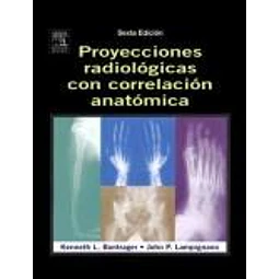 Proyecciones radiologicas con correlacion anatómica