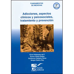 Adicciones, aspectos clínicos y psicosociales, tratamiento y prevención