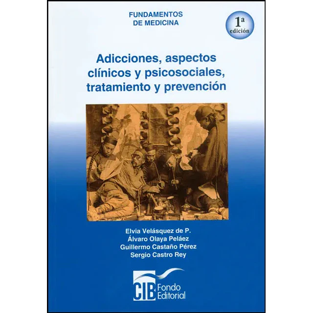 Adicciones, aspectos clínicos y psicosociales, tratamiento y prevención