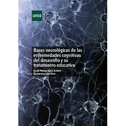 Bases neurológicas de las enfermedades cognitivas del desarrollo y su tratamiento educativo