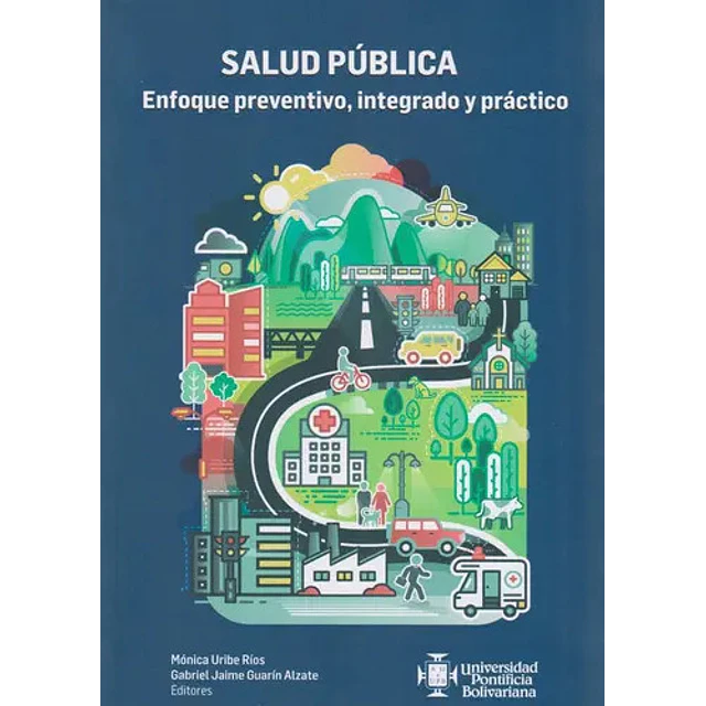 Salud Pública Enfoque preventivo, integrado y práctico