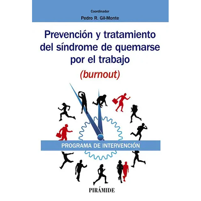 Prevención y tratamiento del síndrome de quemarse por el trabajo (burnout)