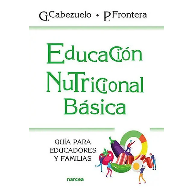 Educación nutricional básica. Guía para educadores y familias
