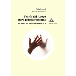 Teoría del apego para psicoterapeutas