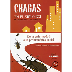 Chagas en el siglo XXI de la enfermedad a la problemática social