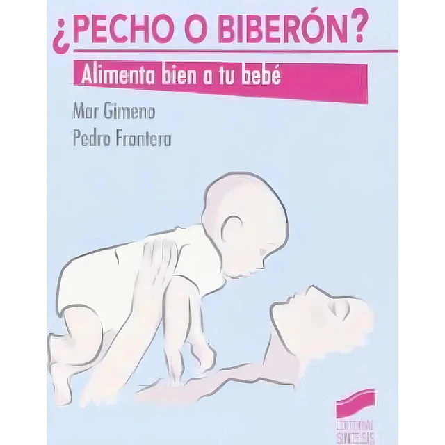 ¿ Pecho o Biberón ?