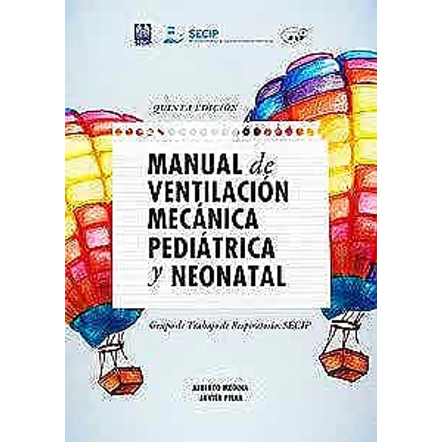 Manual de ventilación mecánica pediátrica y neonatal.