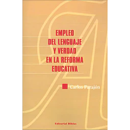 Empleo del lenguaje y verdad en la reforma educativa