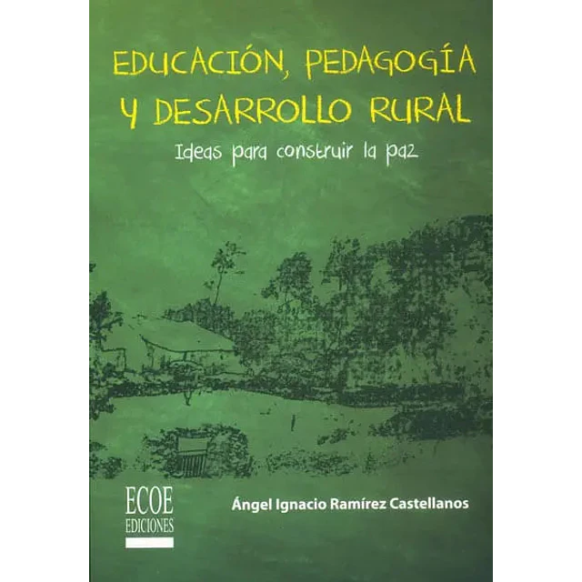 Educación, Pedagogía y Desarrollo Rural