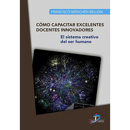 Cómo Capacitar Excelentes Docentes Innovadores