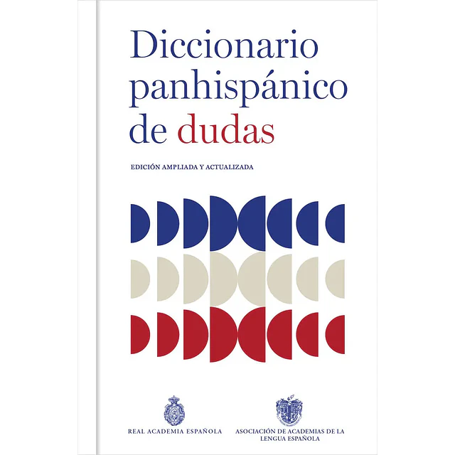 Diccionario panhispánico de dudas (nueva edición revisada y actualizada)