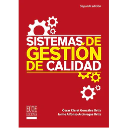 Sistemas de Gestión de Calidad. Teoría y práctica bajo a norma ISO
