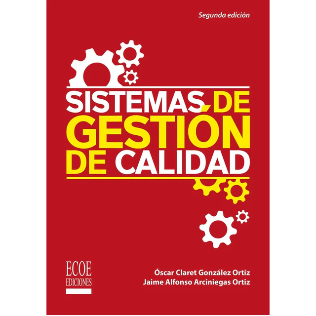 Sistemas de Gestión de Calidad. Teoría y práctica bajo a norma ISO