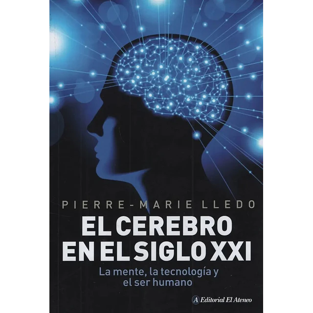 El Cerebro en el Siglo XXI