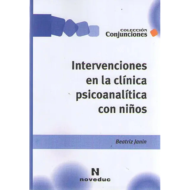 Intervenciones en la clínica psicoanálitica con niños