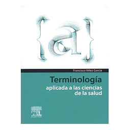 Terminología aplicada a las ciencias de la salud