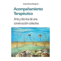 Acompañamiento terapéutico. Arte y técnica de una construcción colectiva