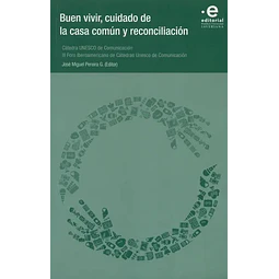 Buen Vivir, cuidado de la casa común y reconciliación