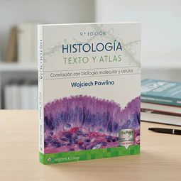 Histología Texto y atlas.  Correlación con bilogía molecular y celular ROSS