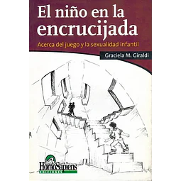 El niño en la encrucijada, acerca del juego y la sexualidad infantil