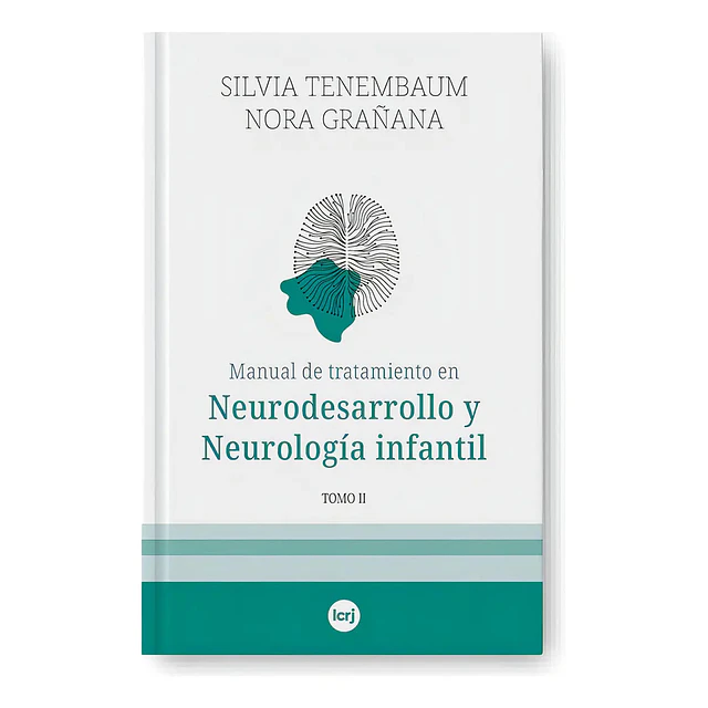 Manual de tratamiento en Neurodesarrollo y Neurología Infantil  Tomo II
