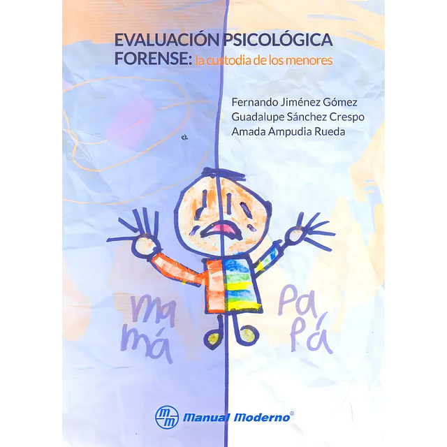 Evaluación Psicológica Forense: la custodia de los menores