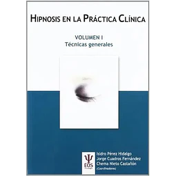 Hipnosis en la Práctica Clínica Vol I