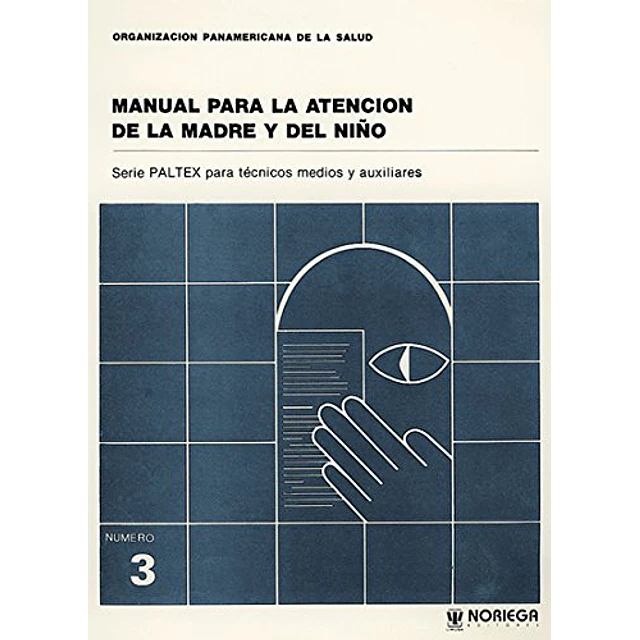 Manual para  la Atencion de la Madre y el Niño