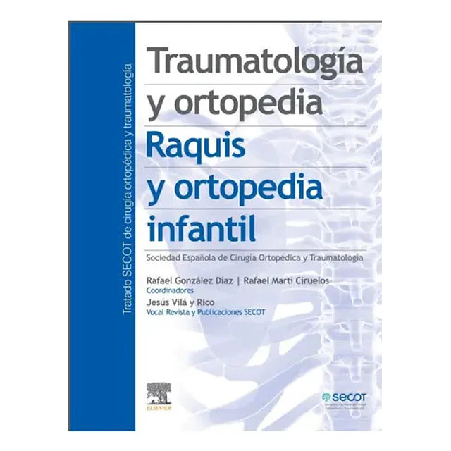Traumatología y ortopedia. Raquis y ortopedia infantil