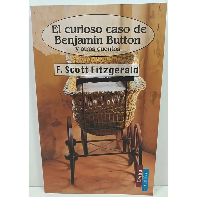 El curioso caso de Benjamin Button y otros cuentos