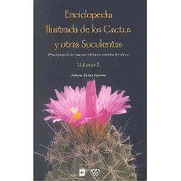 Enciclopedia Ilustrada de los Cactus y otra Suculentas Vol II