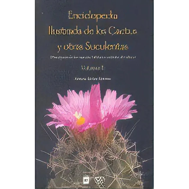 Enciclopedia Ilustrada de los Cactus y otra Suculentas Vol II