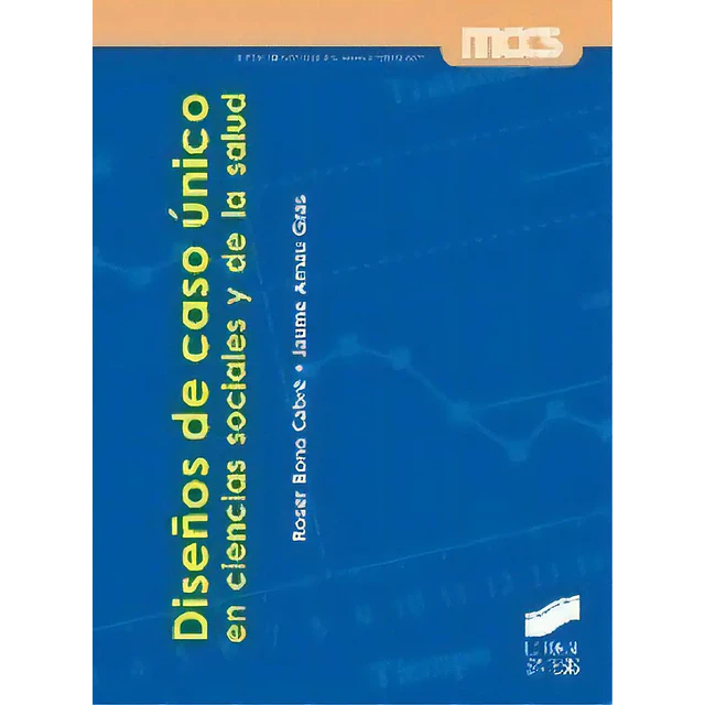 Diseños de Caso Único en ciencias sociales y de la salud