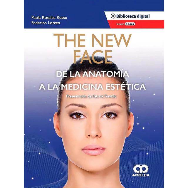 The new face de la anatomía a la medicina estética