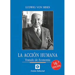 La acción humana. Tratado de Economía