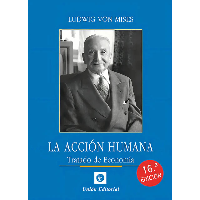 La acción humana. Tratado de Economía