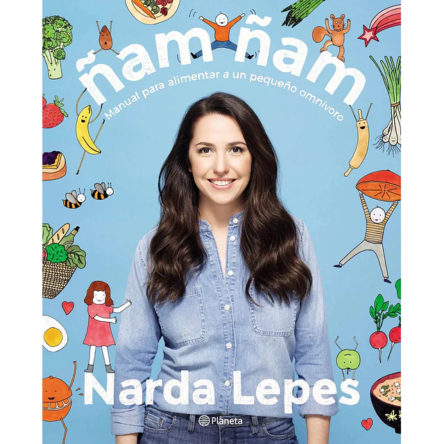 Ñam Ñam Manual para alimentar a un pequeño omnivoro